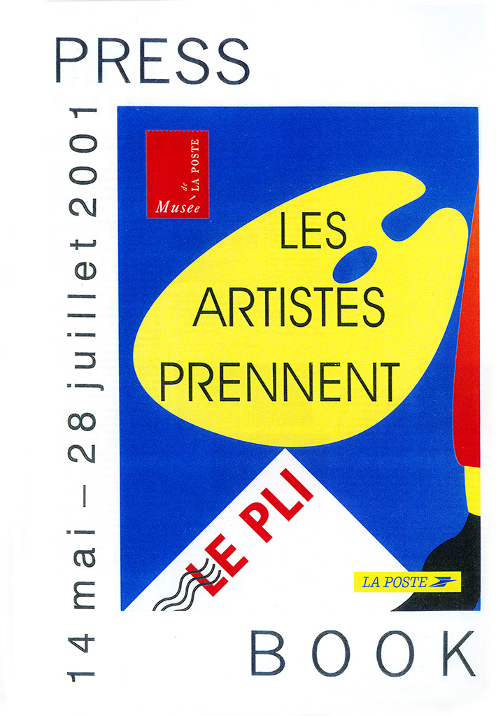 ​ "Les Artistes prennent le pli" Exposition de groupe - Musée de la poste - PARIS XVe (75)  du 14 mai au 28 Juillet 2001​