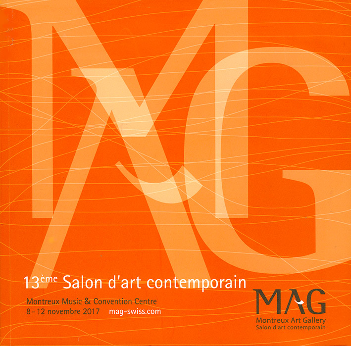 Catalogue 13ème SALON D'ART CONTEMPORAIN - Contemporary Art Fair EXPOSITION INTERNATIONALE D'ART VISIONNAIRE MAG (Montreux Art Gallery)  MONTREUX - SUISSE du 8 au 12 novembre 2017